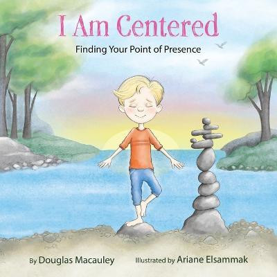 I Am Centered(English, Paperback, Macauley Douglas)