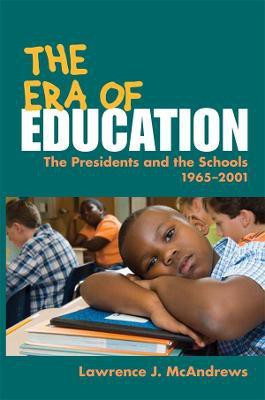 The Era of Education(English, Electronic book text, McAndrews Lawrence J.)