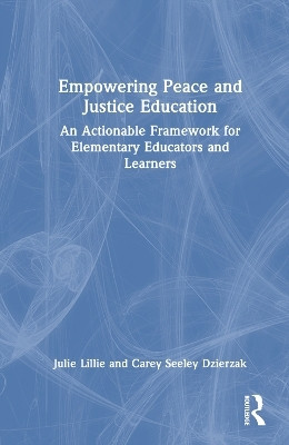 Empowering Peace and Justice Education(English, Paperback, Lillie Julie)