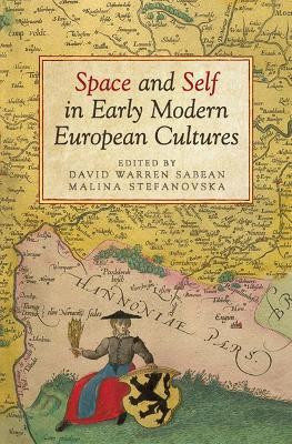 Space and Self in Early Modern European Cultures(English, Electronic book text, unknown)