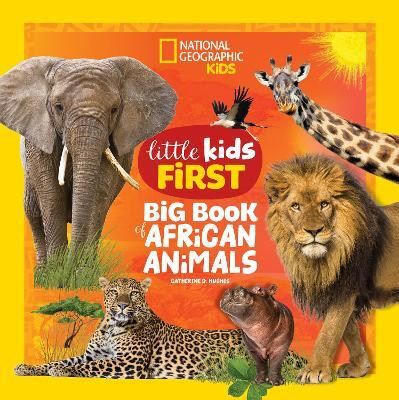 National Geographic Kids Little Kids First Big Book of African Animals(English, Hardcover, Hughes Catherine)