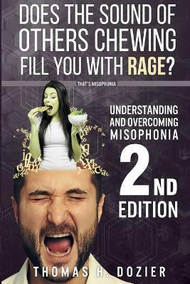 Understanding and Overcoming Misophonia, 2nd Edition(English, Paperback, Dozier Thomas H)