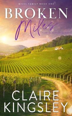 Broken Miles(English, Paperback, Kingsley Claire)