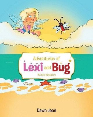 Adventures of Lexi and Bug(English, Paperback, Jean Dawn)