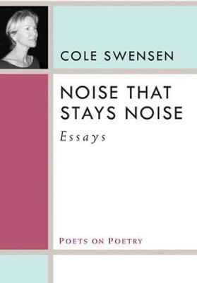 Noise That Stays Noise(English, Paperback, Swensen Cole)