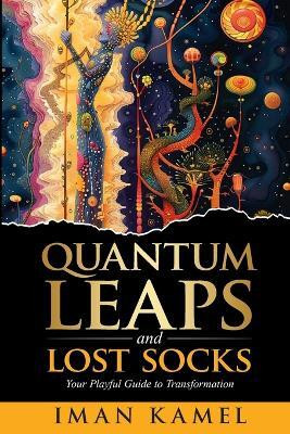 Quantum Leaps and Lost Socks(English, Paperback, Kamel Iman)