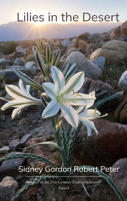 Lilies in the Desert(English, Paperback, Peter Sidney Gordon Robert)