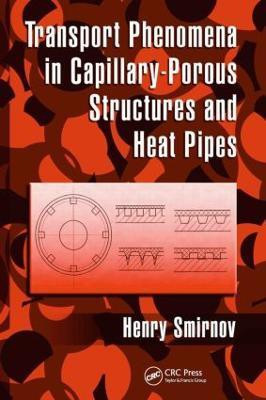 Transport Phenomena in Capillary-Porous Structures and Heat Pipes(English, Hardcover, Smirnov Henry)
