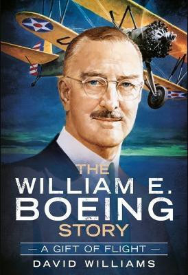 The William E. Boeing Story(English, Hardcover, Williams David)