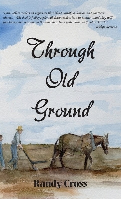 Through Old Ground(English, Hardcover, Cross Randy)