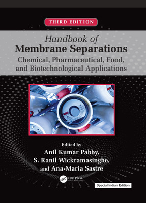 Handbook of Membrane Separations: Chemical, Pharmaceutical, Food, and Biotechnological Applications(Hardcover, Anil K. Pabby, S. Ranil Wickramasinghe, Ana-Maria Sastre)