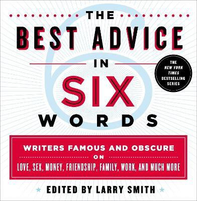 The Best Advice in Six Words(English, Electronic book text, Smith Larry)