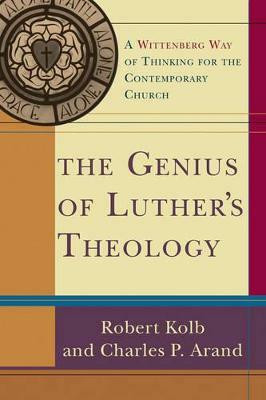The Genius of Luther`s Theology - A Wittenberg Way of Thinking for the Contemporary Church(English, Paperback, Kolb Robert)