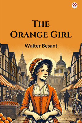 The Orange Girl (Edition1)(English, Paperback, Besant Walter)