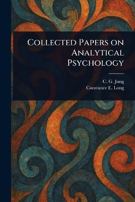 Collected Papers on Analytical Psychology(English, Paperback, Jung C G (Carl Gustav))