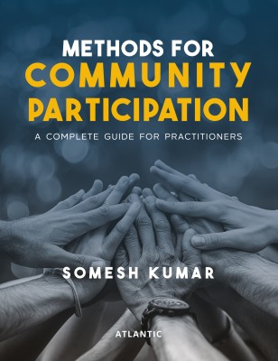 Methods for Community Participation: A Complete Guide for Practitioners(Hardcover, Somesh Kumar)