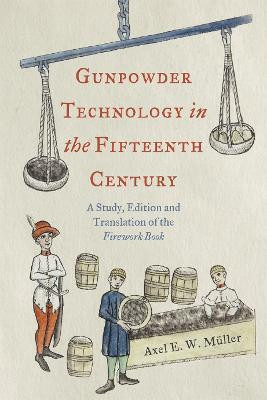 Gunpowder Technology in the Fifteenth Century(English, Hardcover, Mueller Axel)