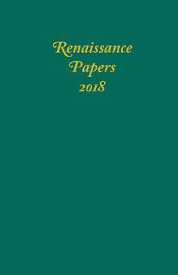 Renaissance Papers 2018(English, Hardcover, unknown)