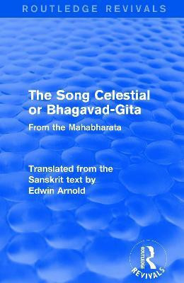 Routledge Revivals: The Song Celestial or Bhagavad-Gita (1906)(English, Paperback, Arnold Edwin)