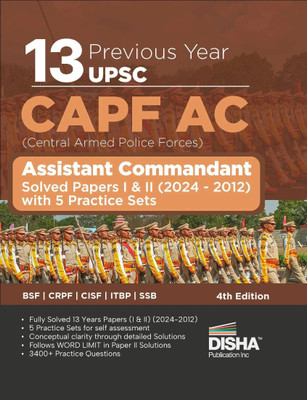 Disha 13 Year-wise UPSC CAPF AC Central Armed Police Forces Assistant Commandant Previous Year Solved Papers I & II (2024 - 2012) with 5 Practice Sets 4th Edition | PYQs | General Studies & Descriptive Paper(English, Paperback, Nimisha)