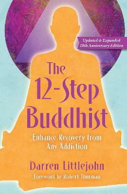 The 12-Step Buddhist 10th Anniversary Edition(English, Paperback, Littlejohn Darren)