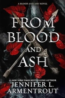 From Blood and Ash: A Blood and Ash Novel: 1 PAPER BACK – Import, 25 May 2021
by Jennifer L. Armentrout (Author)(Paperback, Jennifer L. Armentrout)