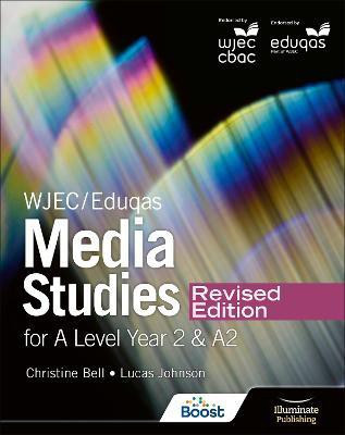 WJEC/Eduqas Media Studies For A Level Year 2 Student Book - Revised Edition(English, Paperback, Bell Christine)