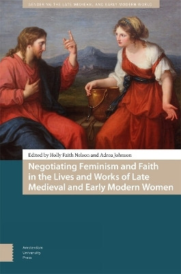 Negotiating Feminism and Faith in the Lives and Works of Late Medieval and Early Modern Women(English, Hardcover, unknown)