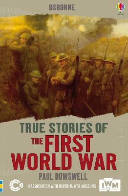 True Stories of the First World War(English, Paperback, Dowswell Paul)