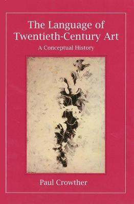 The Language of Twentieth-Century Art(English, Hardcover, Crowther Paul)