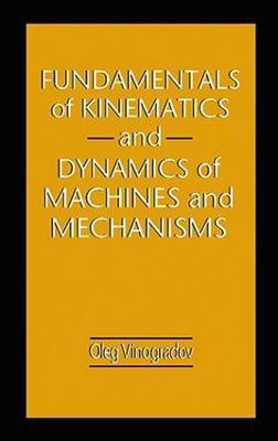 Fundamentals of Kinematics and Dynamics of Machines and Mechanisms(English, Electronic book text, Vinogradov Oleg)