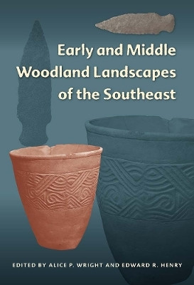 Early and Middle Woodland Landscapes of the Southeast(English, Paperback, unknown)