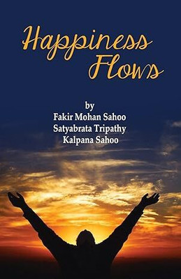 Happiness Flows(USED-GOOD)(Paperback, Fakir Mohan Sahoo)