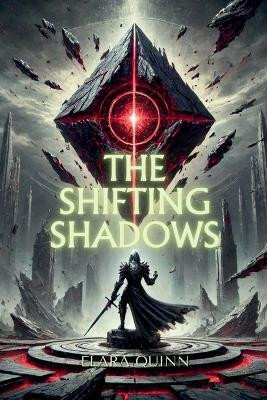 The Shifting Shadows(English, Paperback, Quinn Elara)