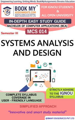 IGNOU MCS 014 Systems Analysis and Design Study Material (In Depth Easy Guide) For Ignou Student.(Paperback, BMA Publication)