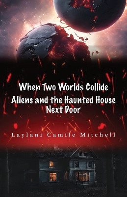 When Two Worlds Collide(English, Hardcover, Mitchell Laylani Camille)