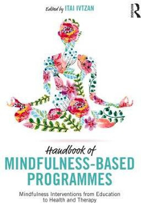 Handbook of Mindfulness-Based Programmes(English, Paperback, unknown)