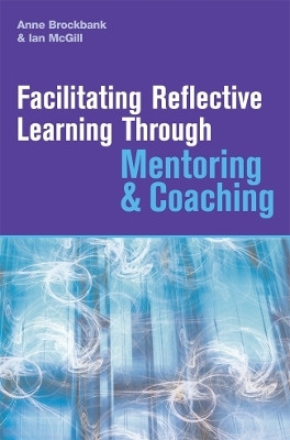 Facilitating Reflective Learning Through Mentoring and Coaching(English, Electronic book text, Brockbank Anne Dr)
