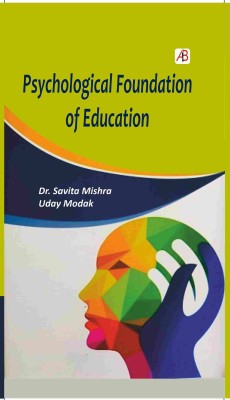 Psychological Foundation of Education(Hardcover, Dr. Savita Mishra)