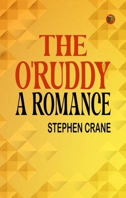 The O'Ruddy: A Romance(Paperback, Stephen Crane)