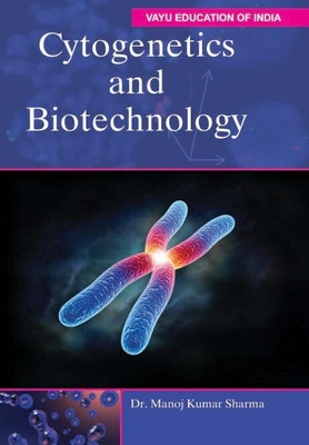 Cytogenetics and Biotechnology(English, Paperback, Dr. Manoj Kumar Sharma)