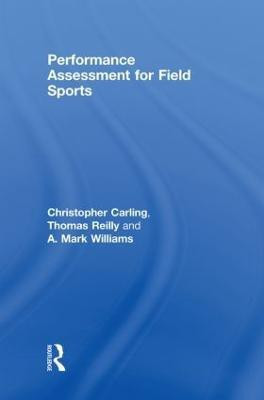 Performance Assessment for Field Sports(English, Hardcover, Carling Christopher)