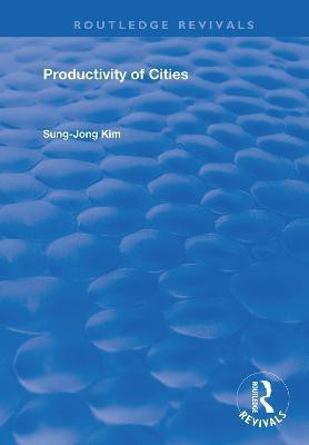 Productivity of Cities(English, Hardcover, Kim Sung- Jong)