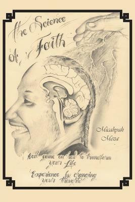 The Science of Faith(English, Paperback, Meza Micahyah)