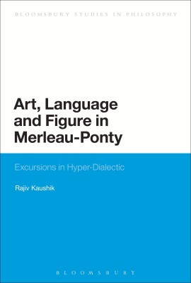 Art, Language and Figure in Merleau-Ponty(English, Paperback, Kaushik Rajiv Professor)