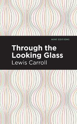 Through the Looking Glass(English, Paperback, Carroll Lewis)