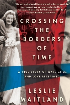 Crossing The Borders Of Time(English, Paperback, Maitland Leslie)