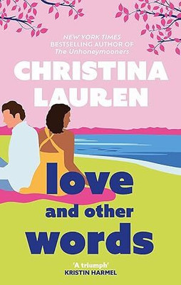 LOVE AND OTHER WORDS(Paperback, Christina Lauren ()
