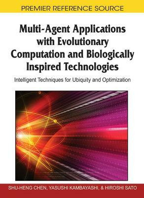 Multi-agent Applications with Evolutionary Computation and Biologically Inspired Technologies(English, Hardcover, unknown)