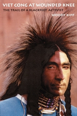 Viet Cong at Wounded Knee(English, Paperback, Kipp Woody)